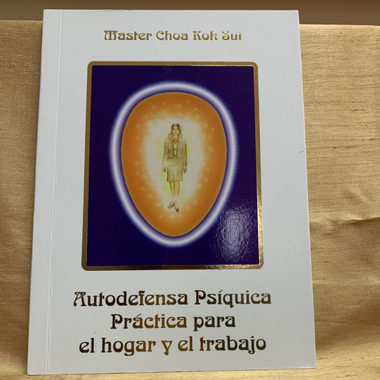 Autodefensa Psiquica Practica para el Hogar y la Oficina